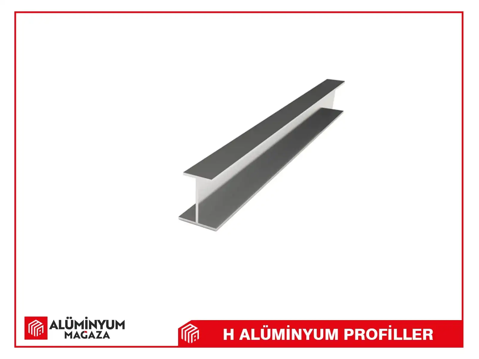 H Alüminyum Profilleri